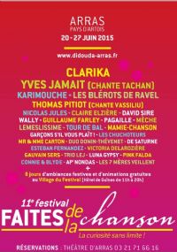 Festival Faites de la Chanson 2015. Du 20 au 27 juin 2015 à ARRAS. Pas-de-Calais. 